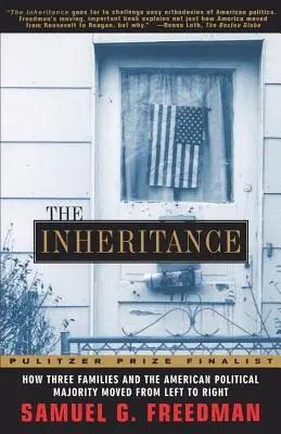 L'héritage : Comment trois familles et la majorité politique américaine sont passées de la gauche à la droite - The Inheritance: How Three Families and the American Political Majority Moved from Left to Right