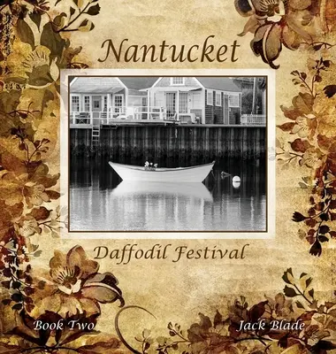 Le festival des jonquilles de Nantucket - Nantucket Daffodil Festival