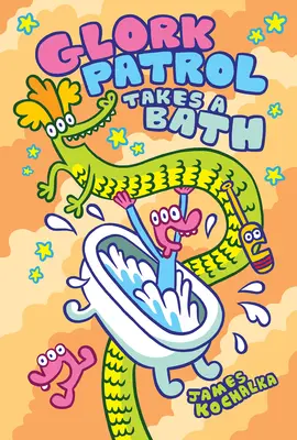 La Patrouille de Glork (Livre 2) : La Patrouille de Glork prend un bain ! - Glork Patrol (Book Two): Glork Patrol Takes a Bath!