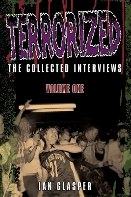 Terrorized, The Collected Interviews, Volume One (en anglais) - Terrorized, The Collected Interviews, Volume One