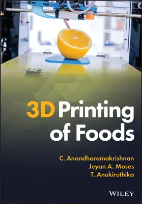 L'impression 3D des aliments - 3D Printing of Foods