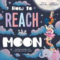 Comment atteindre la lune - How to Reach the Moon