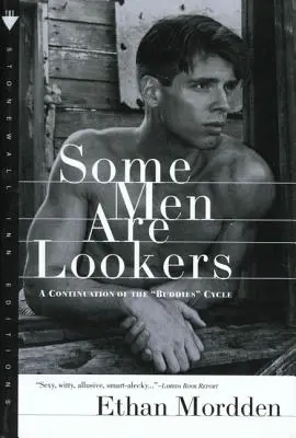 Certains hommes sont séduisants : La suite du cycle des copains - Some Men Are Lookers: A Continuation of the Buddies Cycle