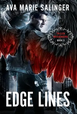 Edge Lines (Les Messagers Déchus Livre 3) - Edge Lines (Fallen Messengers Book 3)