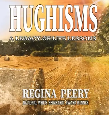 Hughismes : Un héritage de leçons de vie - Hughisms: A Legacy of Life Lessons