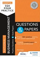 Pratique essentielle de l'examen SQA : National 5 Business Management Questions and Papers - Par l'éditeur de How to Pass - Essential SQA Exam Practice: National 5 Business Management Questions and Papers - From the publisher of How to Pass