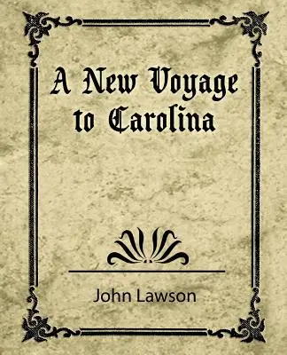 Un nouveau voyage en Caroline - A New Voyage to Carolina