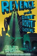 La revanche des poulets robots géants - Revenge of the Giant Robot Chickens