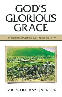 La grâce glorieuse de Dieu - God's Glorious Grace