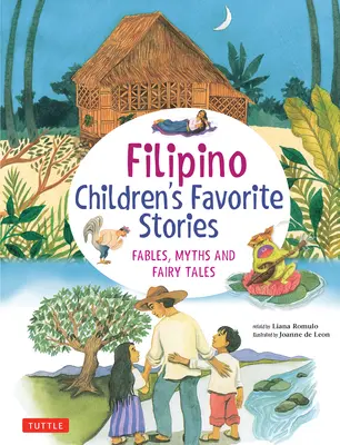 Les histoires préférées des enfants philippins : Fables, mythes et contes de fées - Filipino Children's Favorite Stories: Fables, Myths and Fairy Tales