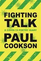 La discussion de combat - Journal de poésie COVID-19 - Fighting Talk - A COVID-19 Poetry Diary