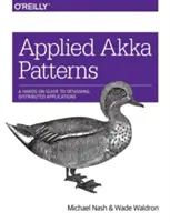 Applied Akka Patterns : Un guide pratique pour concevoir des applications distribuées - Applied Akka Patterns: A Hands-On Guide to Designing Distributed Applications