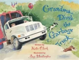 Grand-mère conduit le camion à ordures - Grandma Drove the Garbage Truck