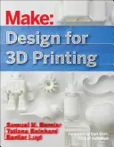 Conception pour l'impression 3D : Numérisation, création, édition, remixage et fabrication en trois dimensions - Design for 3D Printing: Scanning, Creating, Editing, Remixing, and Making in Three Dimensions