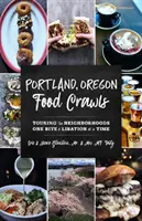 Portland, Oregon Food Crawls : Tourner dans les quartiers, une bouchée et une boisson à la fois - Portland, Oregon Food Crawls: Touring the Neighborhoods One Bite and Libation at a Time