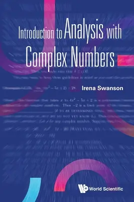 Introduction à l'analyse avec les nombres complexes - Introduction to Analysis with Complex Numbers