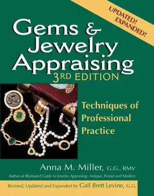 L'évaluation des pierres précieuses et des bijoux (3e édition) : Techniques de la pratique professionnelle - Gems & Jewelry Appraising (3rd Edition): Techniques of Professional Practice