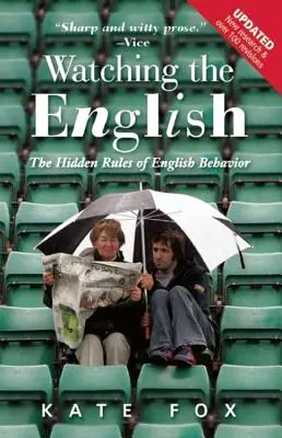 Watching the English : Les règles cachées du comportement anglais - Watching the English: The Hidden Rules of English Behavior