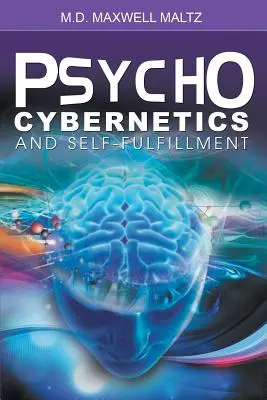 Psycho-cybernétique et épanouissement personnel - Psycho-Cybernetics and Self-Fulfillment