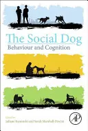 Le chien social : Comportement et cognition - The Social Dog: Behavior and Cognition