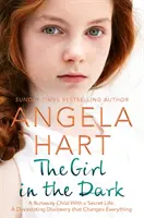 La fille dans l'obscurité : une enfant fugueuse au passé secret. une découverte dévastatrice qui change tout. - The Girl in the Dark: A Runaway Child with a Secret Past. a Devastating Discovery That Changes Everything.