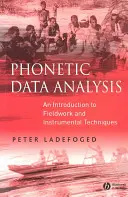 Analyse des données phonétiques : Introduction au travail sur le terrain et aux techniques instrumentales - Phonetic Data Analysis: An Introduction to Fieldwork and Instrumental Techniques