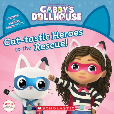 Des héros félins à la rescousse (Gabby's Dollhouse Storybook) - Cat-Tastic Heroes to the Rescue (Gabby's Dollhouse Storybook)