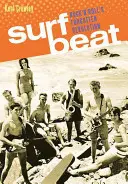 Surf Beat : La révolution oubliée du rock 'n' roll - Surf Beat: Rock 'n' Roll's Forgotten Revolution