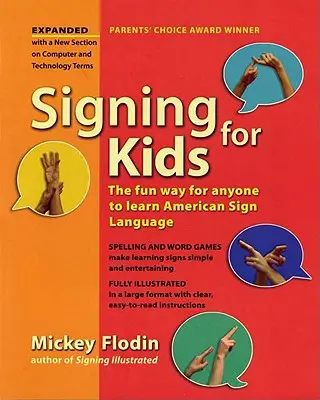 Signing for Kids : The Fun Way for Anyone to Learn American Sign Language, Expanded (en anglais) - Signing for Kids: The Fun Way for Anyone to Learn American Sign Language, Expanded