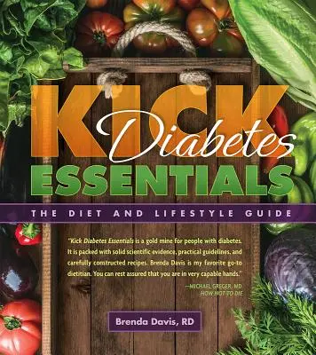 Kick Diabetes Essentials : Le guide du régime et du mode de vie - Kick Diabetes Essentials: The Diet and Lifestyle Guide