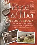 The Fleece & Fiber Sourcebook : Plus de 200 fibres, de l'animal au filé - The Fleece & Fiber Sourcebook: More Than 200 Fibers, from Animal to Spun Yarn