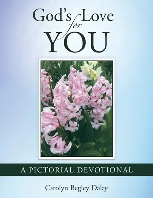 L'amour de Dieu pour vous : Un dévouement en images - God's Love for You: A Pictorial Devotional
