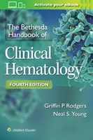 Manuel d'hématologie clinique de Bethesda - Bethesda Handbook of Clinical Hematology