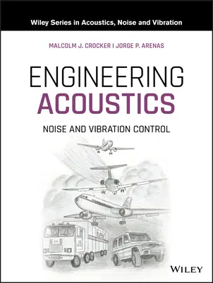 Engineering Acoustics : Contrôle du bruit et des vibrations - Engineering Acoustics: Noise and Vibration Control