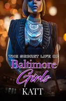 La vie secrète des filles de Baltimore - The Secret Lives of Baltimore Girls