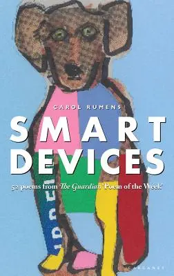 Appareils intelligents : 52 poèmes du Guardian 'Poem of the Week' (Poème de la semaine) - Smart Devices: 52 Poems from the Guardian 'Poem of the Week'