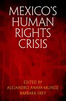 La crise des droits de l'homme au Mexique - Mexico's Human Rights Crisis