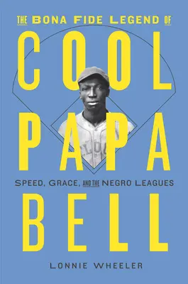 La légende authentique de Cool Papa Bell - The Bona Fide Legend of Cool Papa Bell