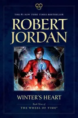 Le cœur de l'hiver : Le Livre Neuf de la Roue du Temps - Winter's Heart: Book Nine of the Wheel of Time