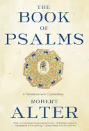 Le livre des Psaumes : Une traduction commentée - The Book of Psalms: A Translation with Commentary