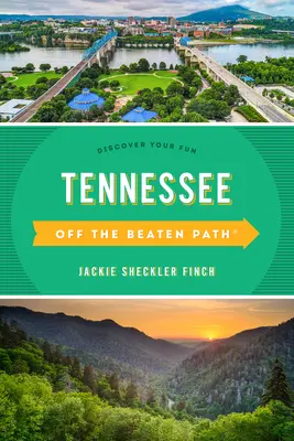 Tennessee hors des sentiers battus(r) : Découvrez votre plaisir - Tennessee Off the Beaten Path(r): Discover Your Fun