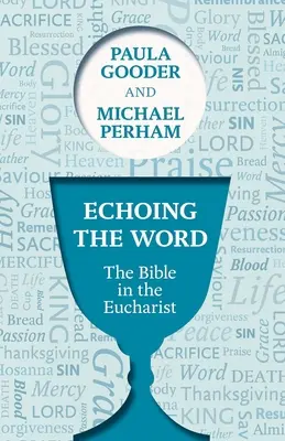 L'écho de la parole : La Bible dans l'Eucharistie - Echoing the Word: The Bible In The Eucharist