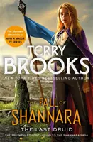 Le dernier druide : quatrième tome de la Chute de Shannara - Last Druid: Book Four of the Fall of Shannara