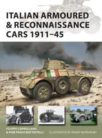 Véhicules blindés et de reconnaissance italiens 1911-45 - Italian Armoured & Reconnaissance Cars 1911-45