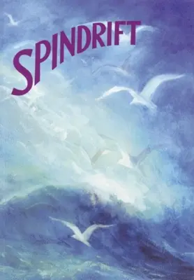 Spindrift : Une collection de poèmes, de chansons et d'histoires pour les jeunes enfants - Spindrift: A Collection of Poems, Songs, and Stories for Young Children