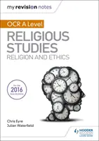 Mes notes de révision OCR A Level Religious Studies : Religion et éthique - My Revision Notes OCR A Level Religious Studies: Religion and Ethics