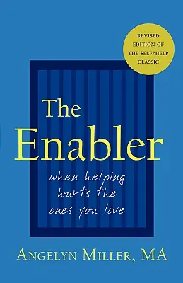 Le facilitateur : Quand l'aide fait mal à ceux qu'on aime - The Enabler: When Helping Hurts the Ones You Love