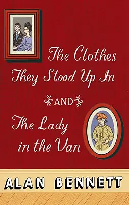 Les vêtements qu'ils portaient et La dame et la camionnette - The Clothes They Stood Up in and the Lady and the Van