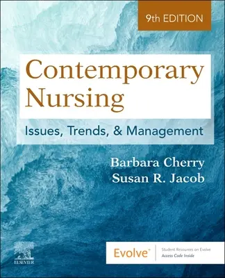 Soins infirmiers contemporains - Questions, tendances et gestion - Contemporary Nursing - Issues, Trends, & Management