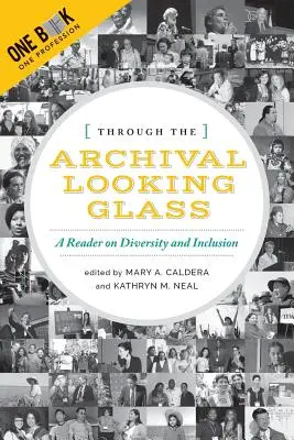 À travers le miroir des archives : Un lecteur sur la diversité et l'inclusion - Through the Archival Looking Glass: A Reader on Diversity and Inclusion